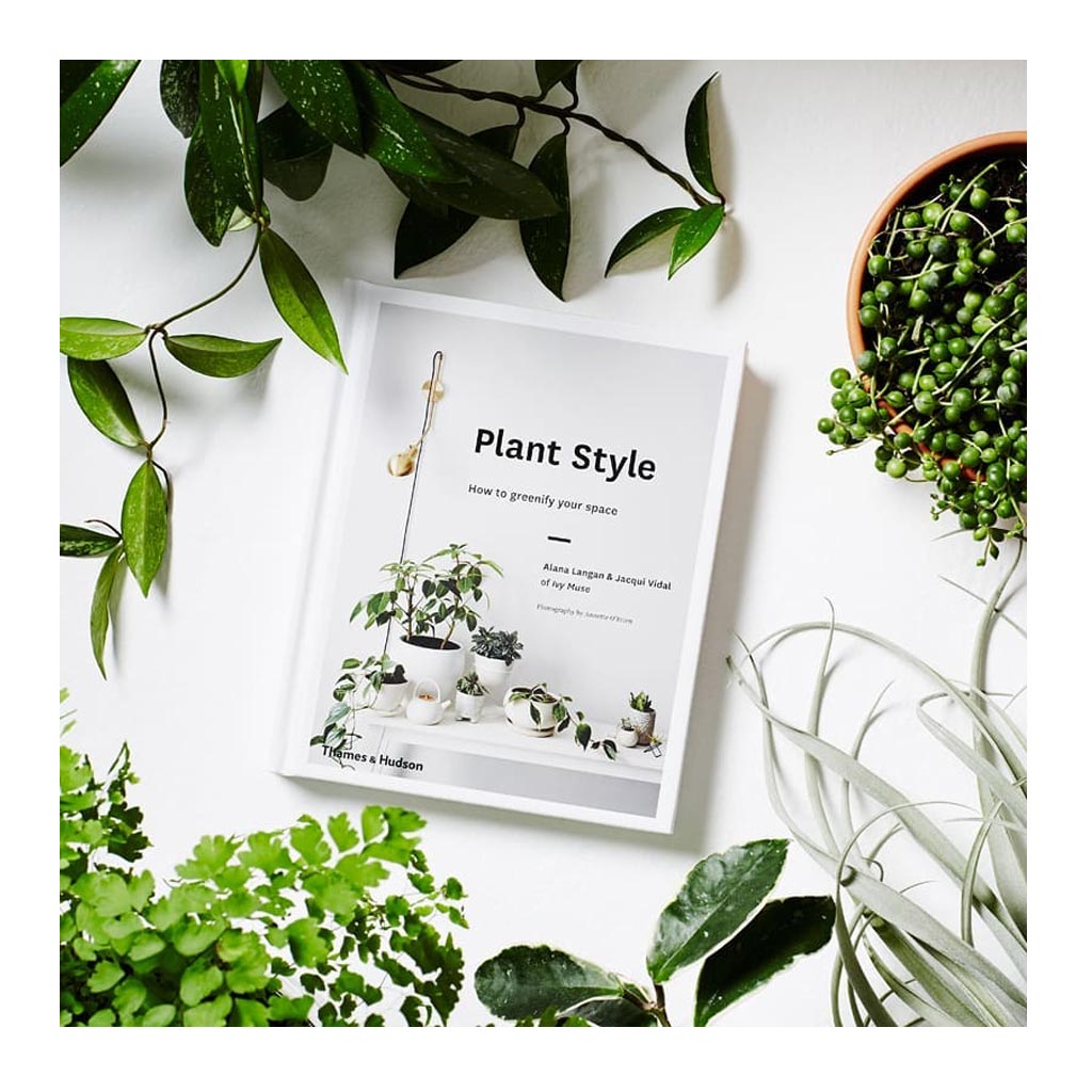 Coffee Table Books-Thames & Hudson - Alana Langan + Jacqui Vidal - Plant Style: How to Greenify Your Space - 9780500501030